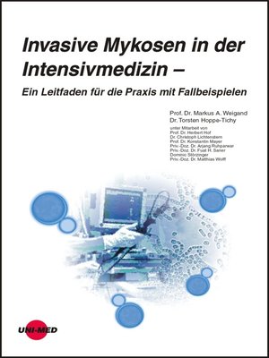 cover image of Invasive Mykosen in der Intensivmedizin – Ein Leitfaden für die Praxis mit Fallbeispielen